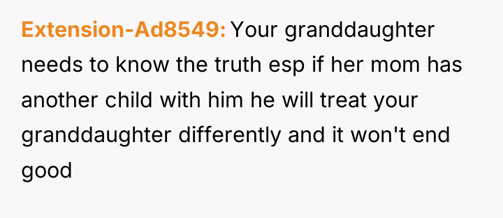 Extension-Ad8549 Your granddaughter needs to know the truth esp if...