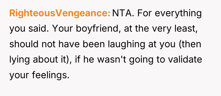 RighteousVengeance NTA. For everything you said. Your boyfriend, at the...