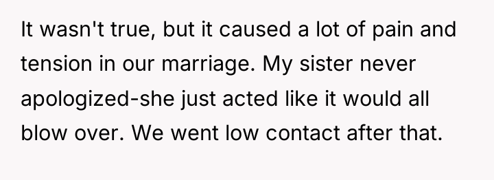 It wasn't true, but it caused a lot of pain...