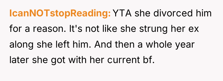 IcanNOTstopReading YTA she divorced him for a reason. It's not...