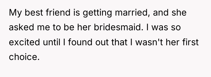 My best friend is getting married, and she asked me...