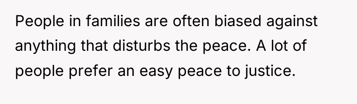 People in families are often biased against anything that disturbs...