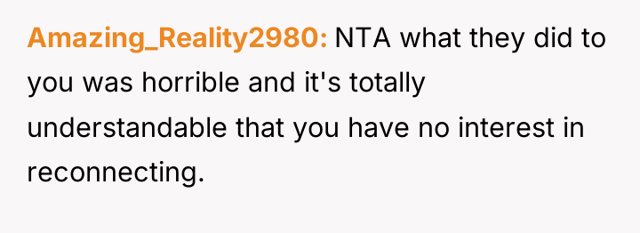 Amazing_Reality2980 NTA what they did to you was horrible and...