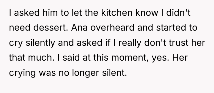 I asked him to let the kitchen know I didn't...