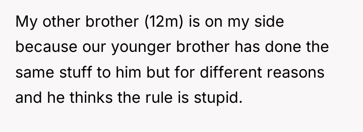 My other brother (12m) is on my side because our...