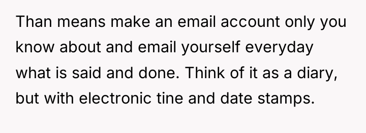 Than means make an email account only you know about...