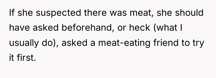 If she suspected there was meat, she should have asked...