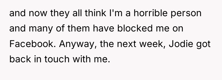 and now they all think I'm a horrible person and...