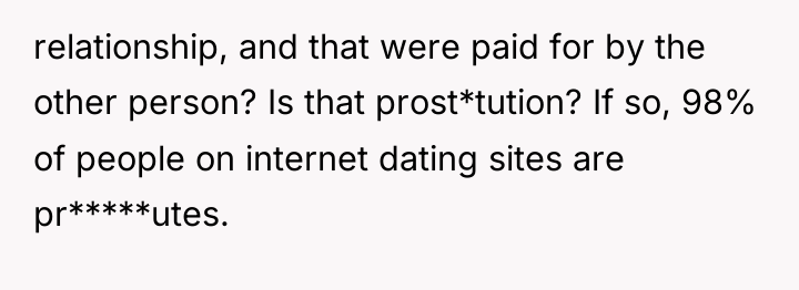 relationship, and that were paid for by the other person?...