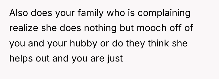 Also does your family who is complaining realize she does...