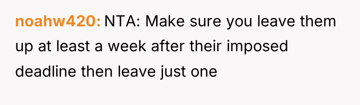 noahw420 NTA: Make sure you leave them up at least...