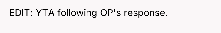 EDIT: YTA following OP's response.