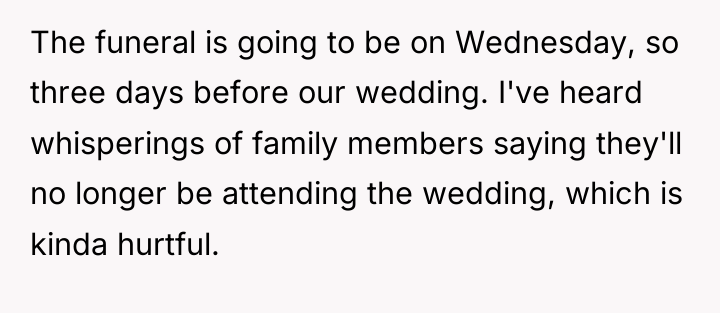 The funeral is going to be on Wednesday, so three...