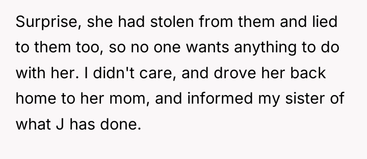 Surprise, she had stolen from them and lied to them...