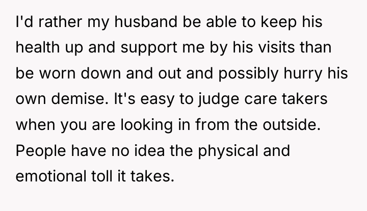 I'd rather my husband be able to keep his health...