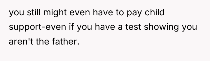 you still might even have to pay child support-even if...