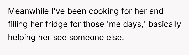 Meanwhile I've been cooking for her and filling her fridge...