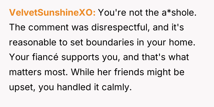 VelvetSunshineXO You're not the a*shole. The comment was disrespectful, and...