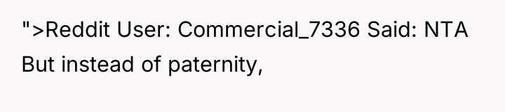 ">Reddit User: Commercial_7336 Said: NTA But instead of paternity,