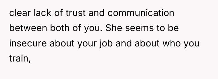 clear lack of trust and communication between both of you....