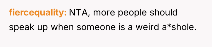 fiercequality NTA, more people should speak up when someone is...