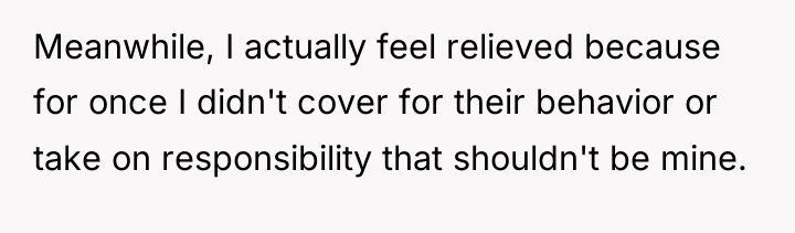 Meanwhile, I actually feel relieved because for once I didn't...