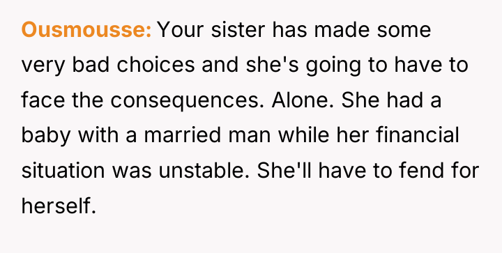 Ousmousse Your sister has made some very bad choices and...