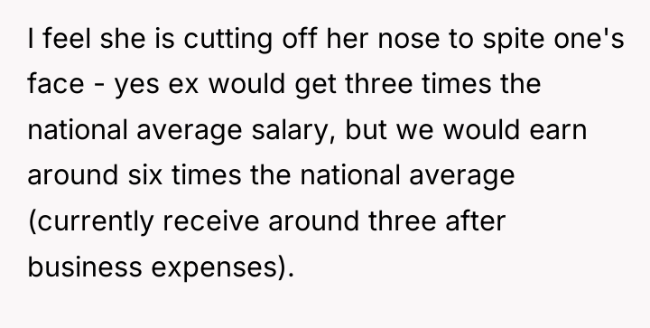 I feel she is cutting off her nose to spite...
