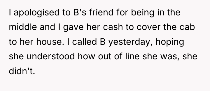 I apologised to B's friend for being in the middle...