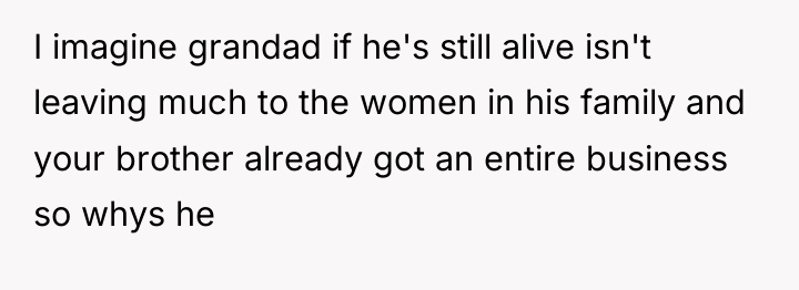 I imagine grandad if he's still alive isn't leaving much...