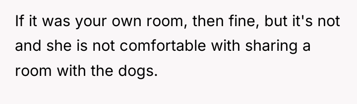 If it was your own room, then fine, but it's...