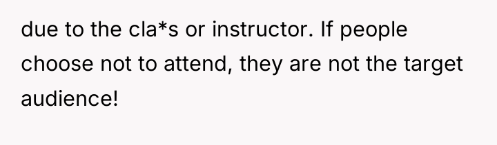 due to the cla*s or instructor. If people choose not...