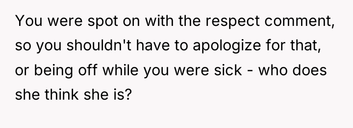 You were spot on with the respect comment, so you...
