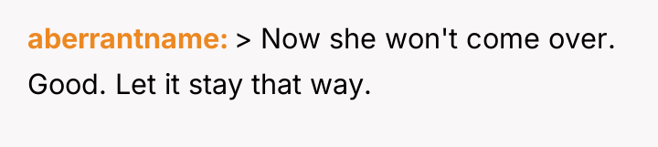 aberrantname > Now she won't come over. Good. Let it...