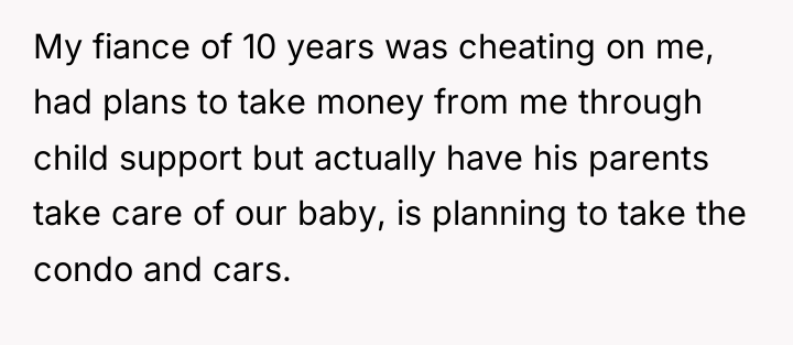 My fiance of 10 years was cheating on me, had...