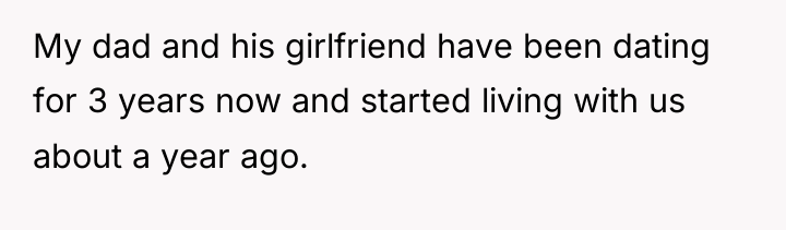 My dad and his girlfriend have been dating for 3...