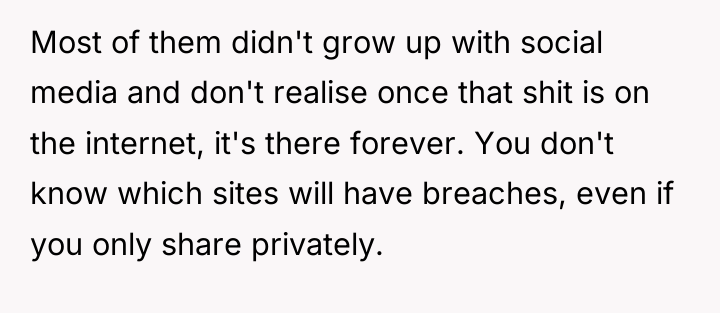 Most of them didn't grow up with social media and...