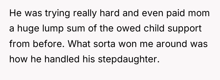 He was trying really hard and even paid mom a...