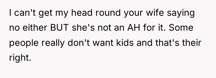 I can't get my head round your wife saying no...