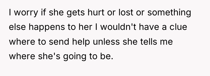 I worry if she gets hurt or lost or something...