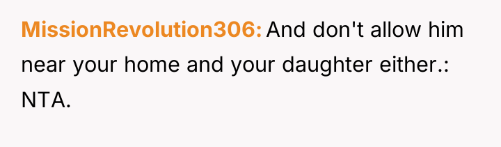 MissionRevolution306 And don't allow him near your home and your...