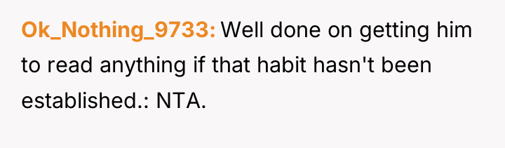 Ok_Nothing_9733 Well done on getting him to read anything if...