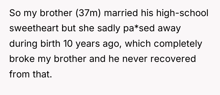 So my brother (37m) married his high-school sweetheart but she...