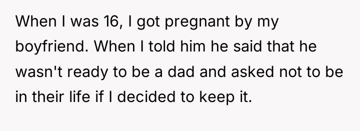 When I was 16, I got pregnant by my boyfriend....