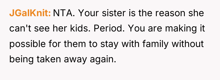 JGalKnit NTA. Your sister is the reason she can't see...