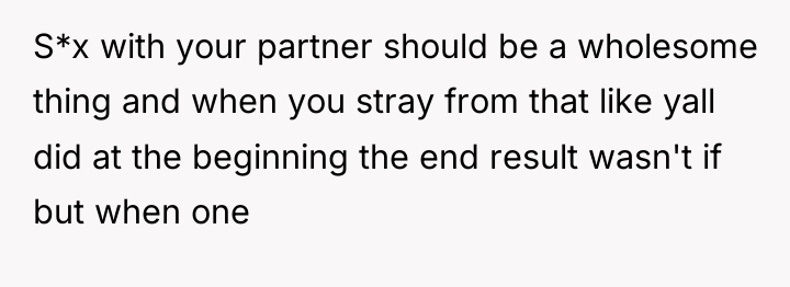 S*x with your partner should be a wholesome thing and...