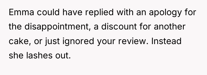 Emma could have replied with an apology for the disappointment,...