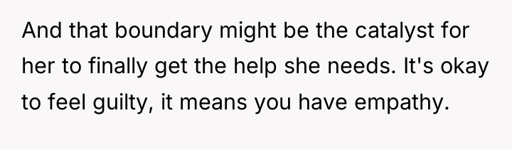 And that boundary might be the catalyst for her to...