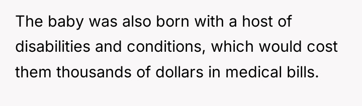 The baby was also born with a host of disabilities...