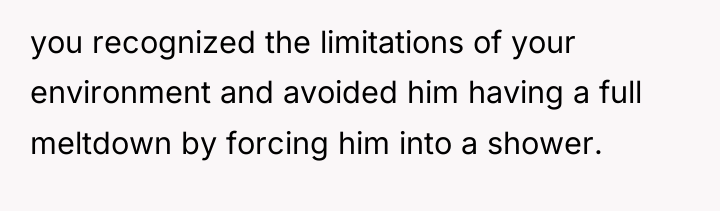 you recognized the limitations of your environment and avoided him...